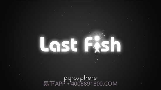 Last Fish最后的鱼截图3 Last Fish最后的鱼截图3